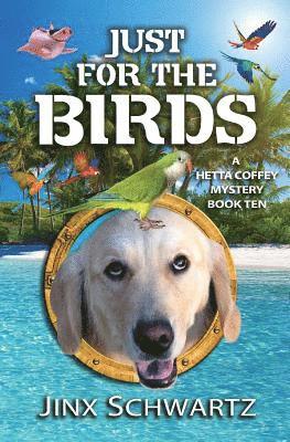 Jinx Schwartz - Just For the Birds, Häftad