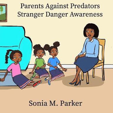 bokomslag Parents Against Predators: Stranger Danger Awareness