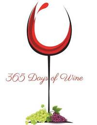 bokomslag 365 Days of Wine: 365 Days of Wine Project.