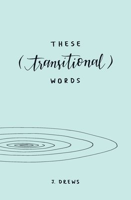 These (Transitional) Words