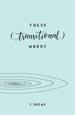 These (Transitional) Words 1