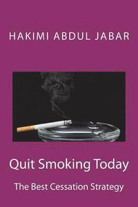 bokomslag Quit Smoking Today: The Best Cessation Strategy
