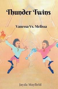 bokomslag Thunder Twins: Vanessa vs. Melissa