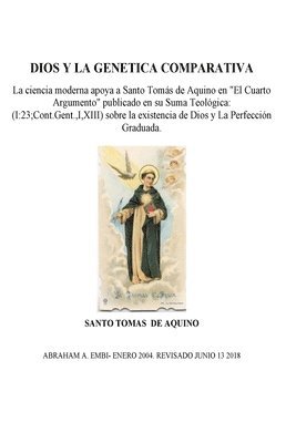 bokomslag Dios y la Genetica Comparativa: Santo Tomas Aquino introduce su "Suma Teologica" exponiendo el concepto de la perfeccion del hombre. El hombre fue cre