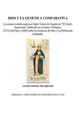 Dios y la Genetica Comparativa: Santo Tomas Aquino introduce su 'Suma Teologica' exponiendo el concepto de la perfeccion del hombre. El hombre fue cre 1