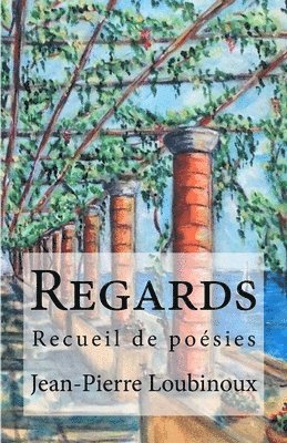Jean-Pierre Loubinoux - Regards: Recueil de poesies, Häftad
