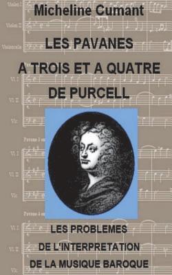 Micheline Cumant - Les Pavanes a trois et a quatre et les problemes de l'interpretation de la musique baroque, Häftad
