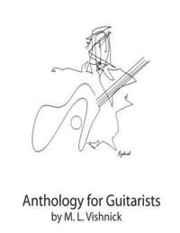 bokomslag Anthology for Guitarists: Music by M. L. Vishnick and J. S. Bach