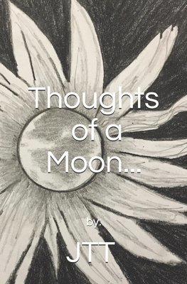 Thoughts of a Moon 1