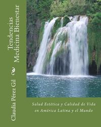 bokomslag Tendencias Medicina Bienestar: Salud Estética y Calidad de Vida en América Latina y el Mundo