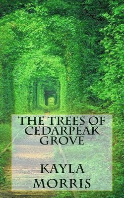 The Trees of Cedarpeak Grove 1