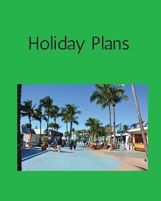 Holiday Plans: 18 July 1 1