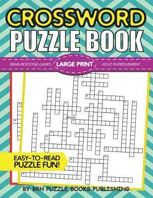 bokomslag Crossword Puzzle Book: Large Print Crossword Puzzle Books For Adults - Brain Boosting Games - Increase Your IQ With These Stay-Sharp Crosswor