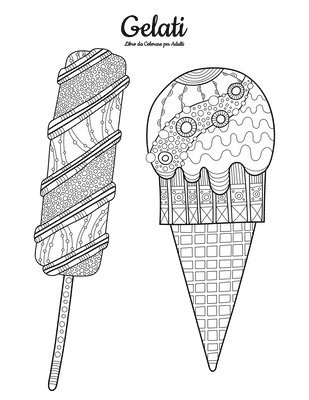 bokomslag Gelati Libro da Colorare per Adulti 1