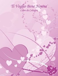 bokomslag Ti Voglio Bene Nonna Libro da Colorare 1