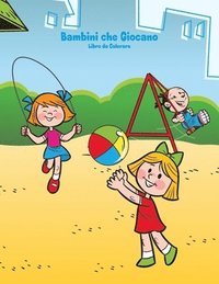 bokomslag Bambini che Giocano Libro da Colorare 1