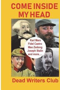 bokomslag Come Inside My Head: Karl Marx, Fidel Castro, Mao Zedong, Joseph Stalin and more...