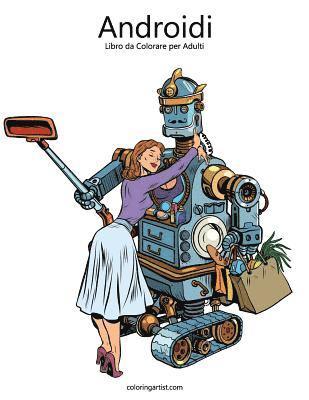 Nick Snels - Androidi Libro da Colorare per Adulti 1, Häftad