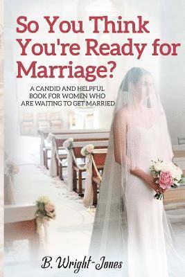 So You Think You're Ready for Marriage? 1