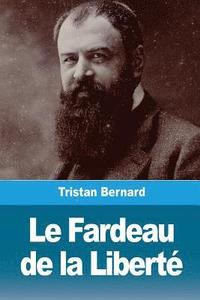 bokomslag Le Fardeau de la Liberté