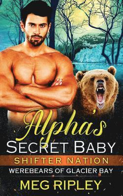 Meg Ripley - Alpha's Secret Baby, Häftad