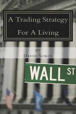 A Trading Strategy for a Living 1