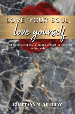 bokomslag Love Your Soul, Love Yourself