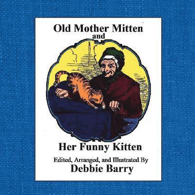 Anonymous, Debbie Barry - Old Mother Mitten and Her Funny Kitten, Häftad