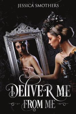 Deliver Me from Me 1