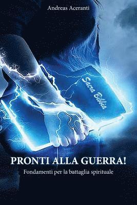 bokomslag Pronti alla guerra!: Fondamenti per la battaglia spirituale