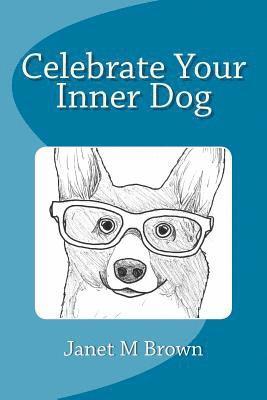 Celebrate Your Inner Dog 1