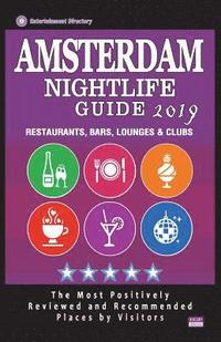 bokomslag Amsterdam Nightlife Guide 2019: Best Rated Nightlife Spots in Amsterdam - Recommended for Visitors - Nightlife Guide 2019