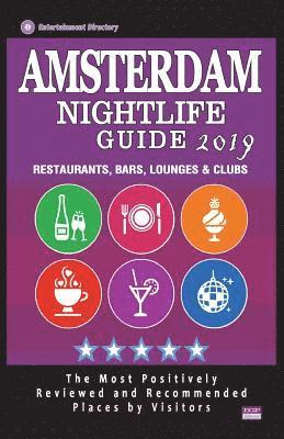 bokomslag Amsterdam Nightlife Guide 2019: Best Rated Nightlife Spots in Amsterdam - Recommended for Visitors - Nightlife Guide 2019