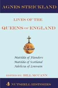 bokomslag Strickland Lives of the Queens of England Volume 1