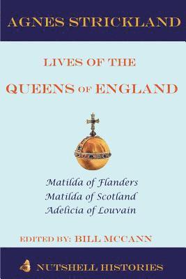 Strickland Lives of the Queens of England Volume 1 1