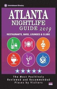 bokomslag Atlanta Nightlife Guide 2019: Best Rated Nightlife Spots in Atlanta - Recommended for Visitors - Nightlife Guide 2019
