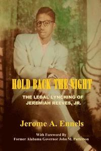 bokomslag Hold Back the Night: The Legal Lynching of Jeremiah Reeves