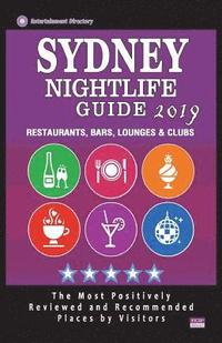 bokomslag Sydney Nightlife Guide 2019: Best Rated Nightlife Spots in Sydney - Recommended for Visitors - Nightlife Guide 2019