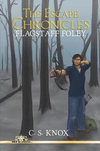 bokomslag The Escape Chronicles: Flagstaff Foley