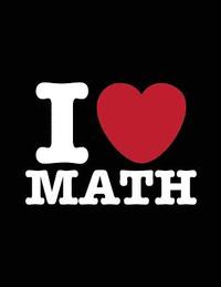 bokomslag I Love Math: I Heart Math, Graph Paper, Mathematician Gifts, Math Teacher Gift