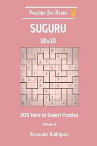 bokomslag Puzzles for Brain Suguru - 200 Hard to Expert 10x10 vol. 6