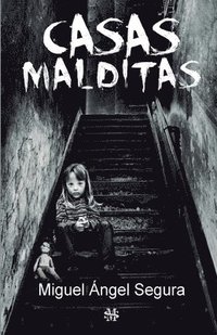 bokomslag Casas Malditas: Misterios, fenómenos paranormales y crímenes rituales