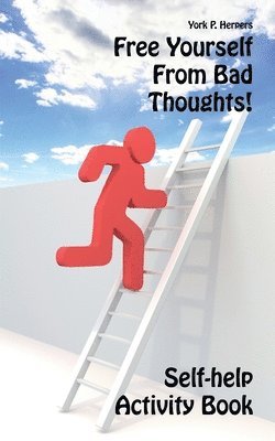 Free Yourself From Bad Thoughts! 1