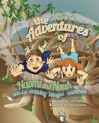 bokomslag The Adventures of Naomi and Noah: and the Weaving Winged Wimmies