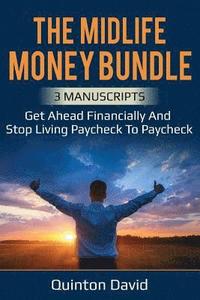 bokomslag Midlife Money Bundle: Get Ahead Financially and Stop Living Paycheck to Paycheck