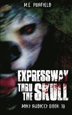 M E Purfield - Expressway Thru The Skull, Häftad
