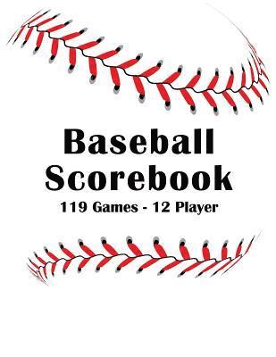 Baseball Scorebook: Stat Tracking - 119 Single Team Games 1