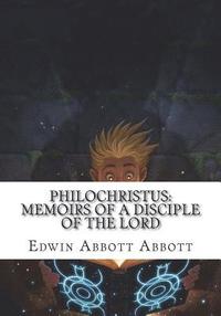 bokomslag Philochristus: Memoirs of a Disciple of the Lord
