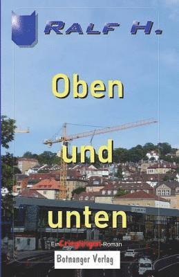 bokomslag Oben und unten: Ein Crieglingen-Roman