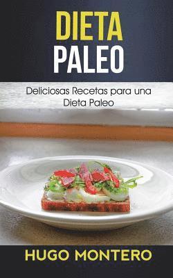 bokomslag Dieta Paleo: Deliciosas Recetas para una Dieta Paleo